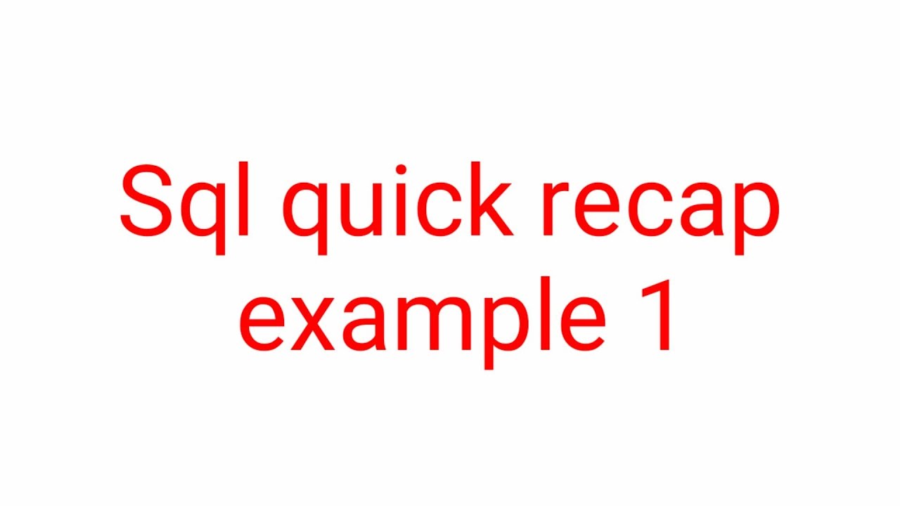 Sql quick Recap example 1 - YouTube