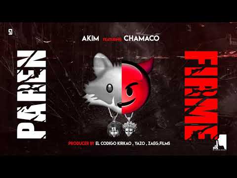 akim-ft.-chamaco---paren-firme-(audio-oficial)