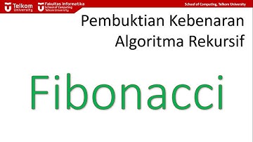 CII2C2 - Pembuktian Kebenaran Algoritma Rekursif Fibonacci