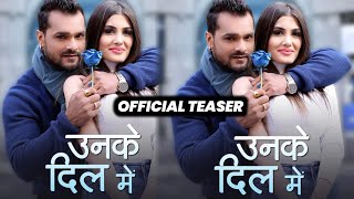 UNKE DIL❤️ ME ~ Official teaser || Khesari Lal Yadav ! Dipesh Goyal !! HINDI VIDEO !! Updates