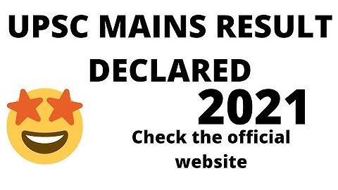 UPSC Mains result 2021 out!!