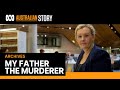 Atoning for his sins: My father the multiple murderer | Australian Story (2017)