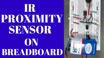how to make an ir proximity sensor | Touchless Door Bell ON BREADBOARD