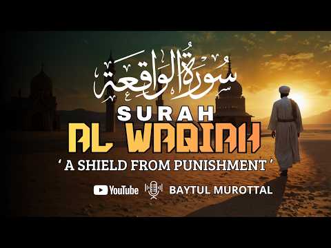 Surah Al-Waqi‘ah Full Recitation | Calm & Relaxing Tilawah for Sleep, Stress Relief & Barakah