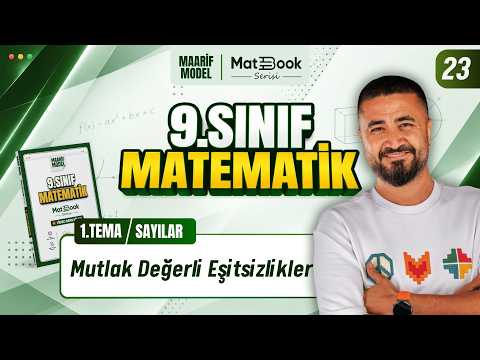 Mutlak Değerli Eşitsizlikler | 1.Tema Sayılar | 9.Sınıf Matematik | Matbook | Maarif Model 2027