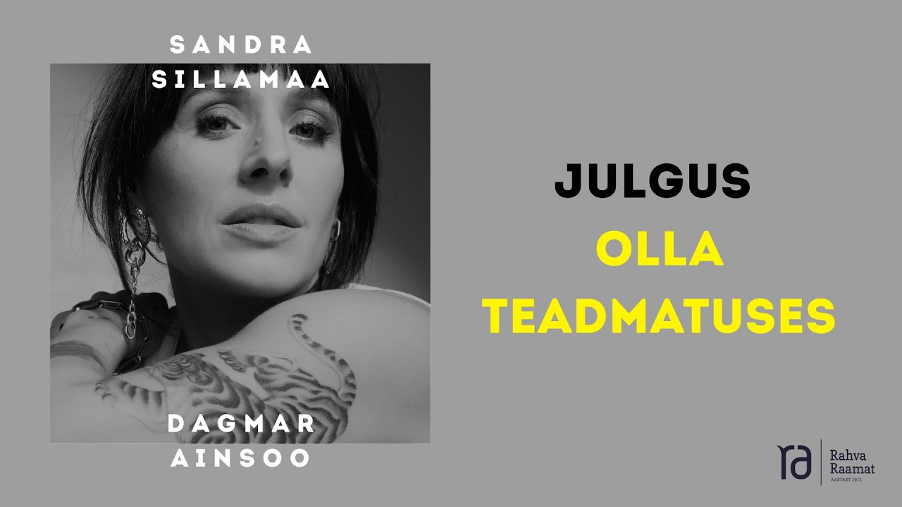 Julgus olla teadmatuses | Tõnis Milling, Dagmar Ainsoo