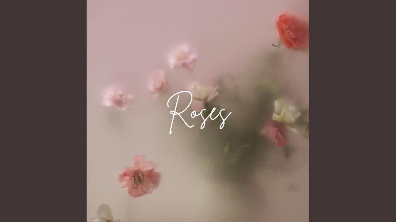 Watch Roses on YouTube Watch Roses on YouTube