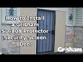 How to Install a Grisham SD-808 PROTECTOR Security Screen Door