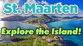 Exploring The Island of St.Maarten