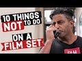 10 things not to do on a film set tv  film set etiquette