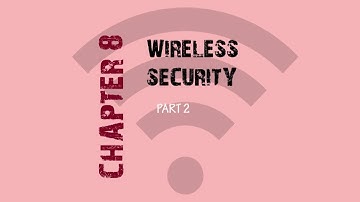 LECTURE 8-WIRELESS SECURITY (PART2)-ITS