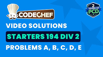 CodeChef Starters 194 | Video Solutions - A to E | by Suvrat Mehta | TLE Eliminator