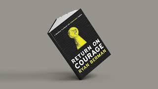 Return On Courage Book Summary: Bold Change Ideas For Any Business