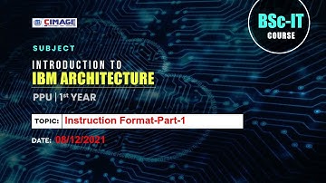 Introduction to IBM Arch.-B.Sc.IT PPU 1ST YR-Instruction Format-Part-1-08/12/2021
