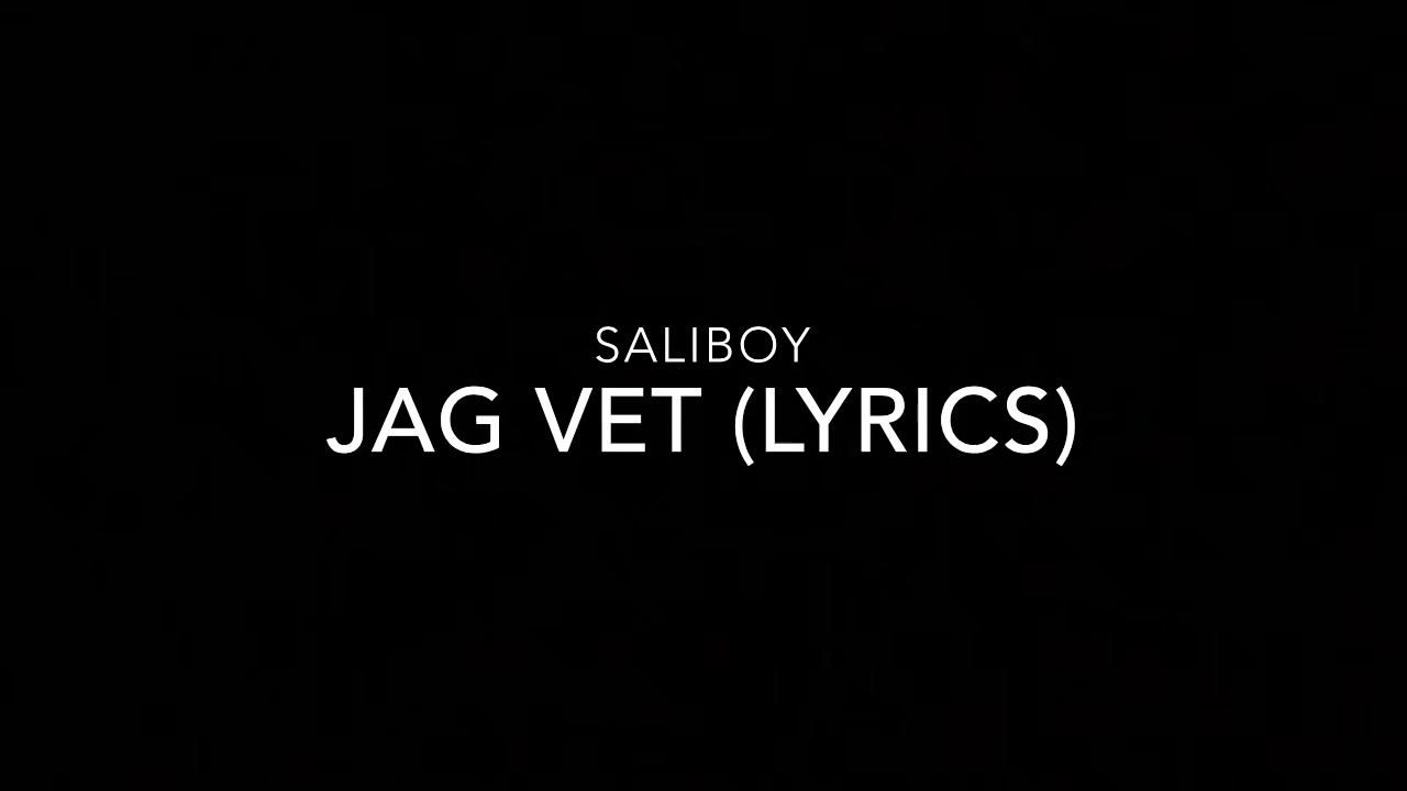 saliboy jag vet gjorde fel lyrics youtube saliboy jag vet gjorde fel lyrics youtube