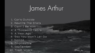 Lagu James Arthur terbaik 2023  James Arthur full album 2023 cocok buat yang lagi galau