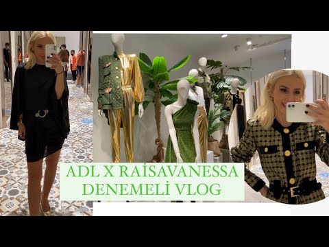 ADL X RAİSAVANESSA İŞBİRLİĞİ İNCELEME- DENEMELİ