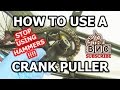 Crank Puller 101