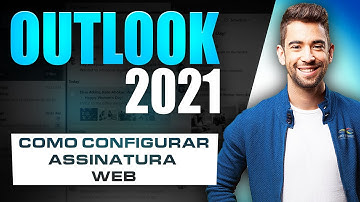 OUTLOOK 2021: COMO CONFIGURAR ASSINATURA NO SEU OUTLOOK WEB???