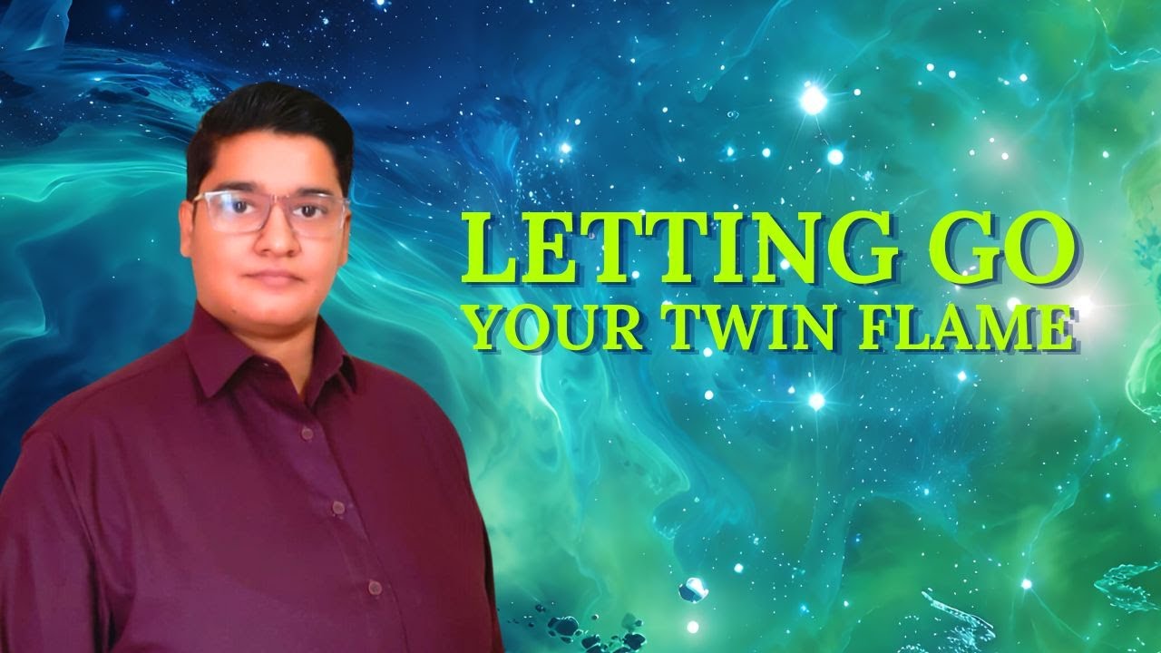 Can You Let Go Your Twin Flame ? - YouTube