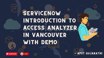 ServiceNow Access Analyzer: Ultimate Guide to Boosting Security & Compliance!