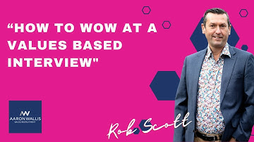 How to Wow at a Values-Based Interview | Aaron Wallis
