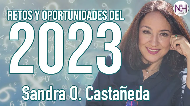 RETOS Y OPORTUNIDADES DEL 2023, con Sandra O. Cast...