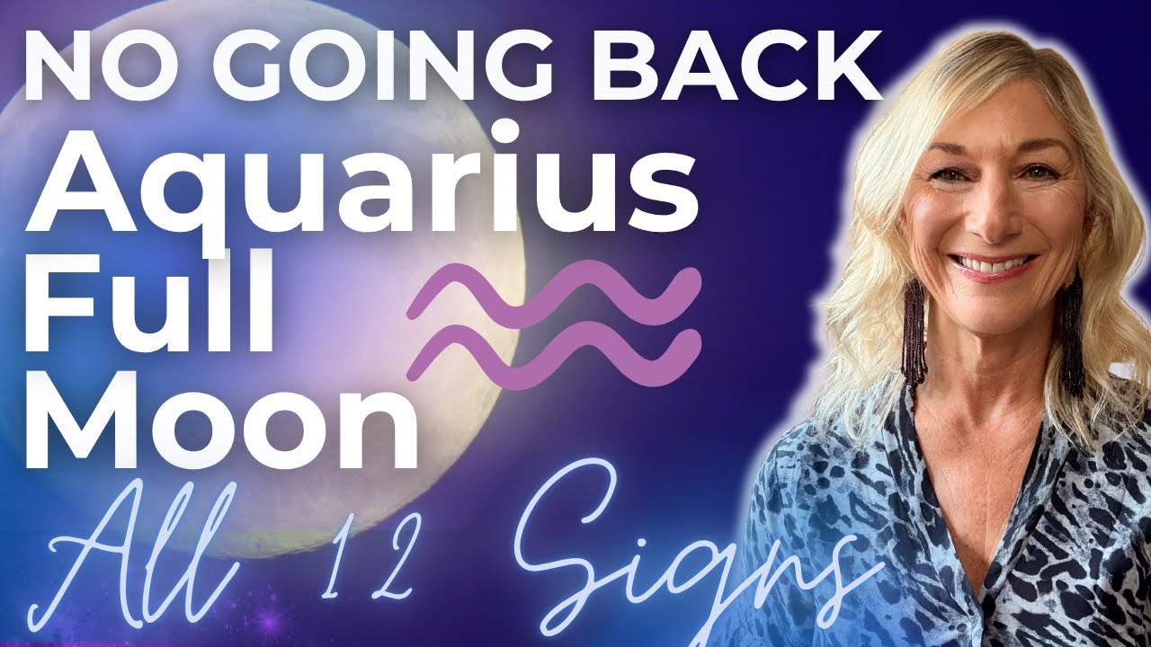 Aquarius Full Moon ♒️ Karmic Tests, Truths Revealed, Awakening! No More Settling!✨All Signs✨