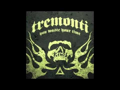 Tremonti- You Waste Your Time