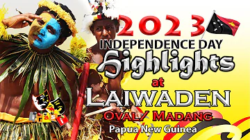 2023 Independence Day Highlights at Laiwaden Oval / Madang