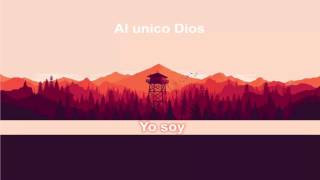 Video thumbnail of "Yo soy - Al unico Dios"