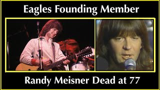 Eagles Co Founder & Rock Legend Randy Meisner Dead at 77 randymeisner  theeagles