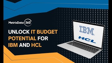 Unlock IT Budget Potential for IBM and HC