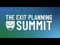 Why You Should Attend The Exit Planning Summit