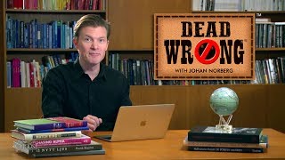 Dead Wrong® with Johan Norberg - Causes of Poverty Reduction