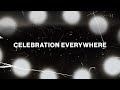 Celebration Everywhere | Experience 5