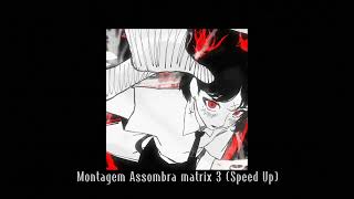 Montagem Assombra Matrix 3 (Speed Up)