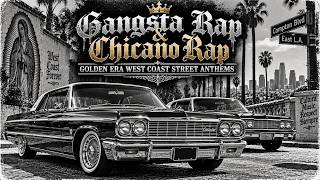 Gangsta Rap & Chicano Rap | Golden Era West Coast Street Anthems
