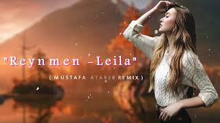 Reynmen   Leila Mustafa Atarer Remix Elvin Pro edit Resimi