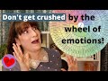 Overwhelmed by the Wheel of Emotions