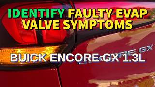 2024-2026 BUICK ENCORE GX 1.3L FWD Turbo - Identifying Faulty EVAP Valve Symptoms #buick
