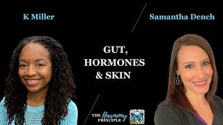 Harmony from the Inside Out: Gut, Hormones & Skin with Samantha Dench