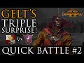 Gelt's TRIPLE Surprise! - Warhammer 2 QB#2
