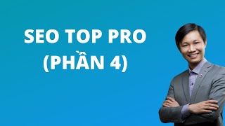 Information Khóa học SEO TOP PRO (phần 4) - SEO ONPAGE (mới nhất) Guide