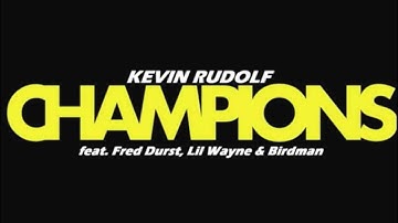 Kevin Rudolf - Champions Ft. Lil Wayne, Birdman & Fred Durst (HQ)