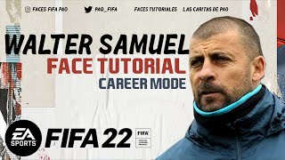 WALTER SAMUEL FACE FIFA 22 | TUTORIAL |  CAREER MODE | MANAGER MODO CARRERA PROCLUBS