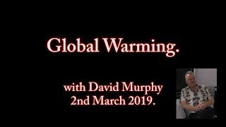 David Murphy and Global Warming The NSW Experience 190302 25 min Pt6