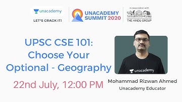 UPSC CSE 101: Choose Your Optional - Geography by Mohammad Rizwan Ahmed | Unacademy Summit 2020