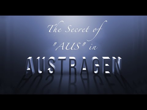 Shorten German by understanding its secrets. The meaning of "aus" wherever it is found