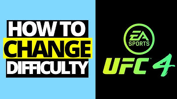 How To Change Opponent Difficulty in UFC 4